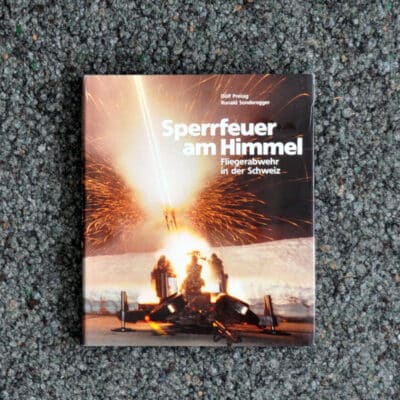 Buch Sperrfeuer am Himmel, Fliegerabwehr in der Schweiz von 1986.